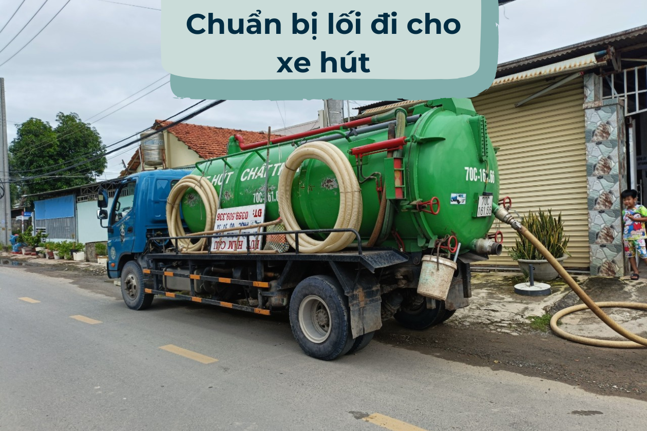 Chuẩn bị lối đi cho xe hút