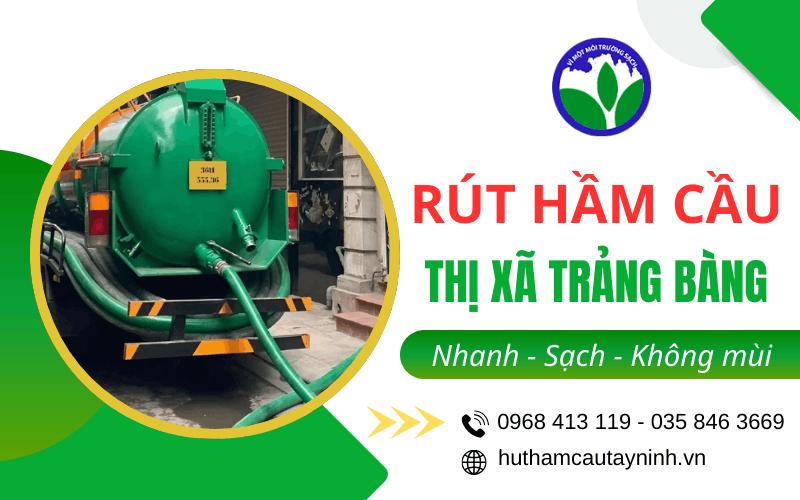 Rút hầm cầu thị xã Trảng Bàng